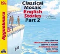 Компакт-диск "Classical Mosaic. English Stories. Part 2" Компакт-диск "Classical Mosaic. English Stories. Part 2"